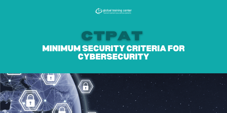 CTPAT – Minimum Security Criteria for Cybersecurity